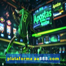 plataforma aa888.com